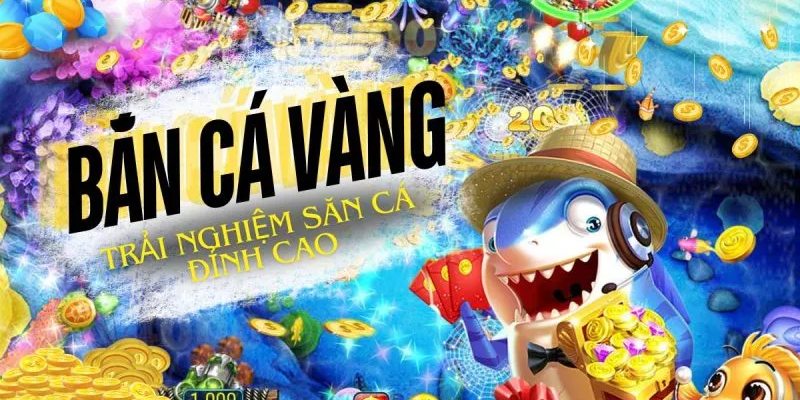 Bắn cá vàng - Trò chơi Bắn Cá Vàng được ra mắt vào đầu năm 2020