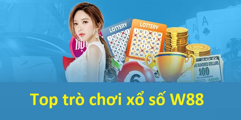 Xổ số w88 - Trò chơi tạo nên sự bất ngờ, hồi hộp